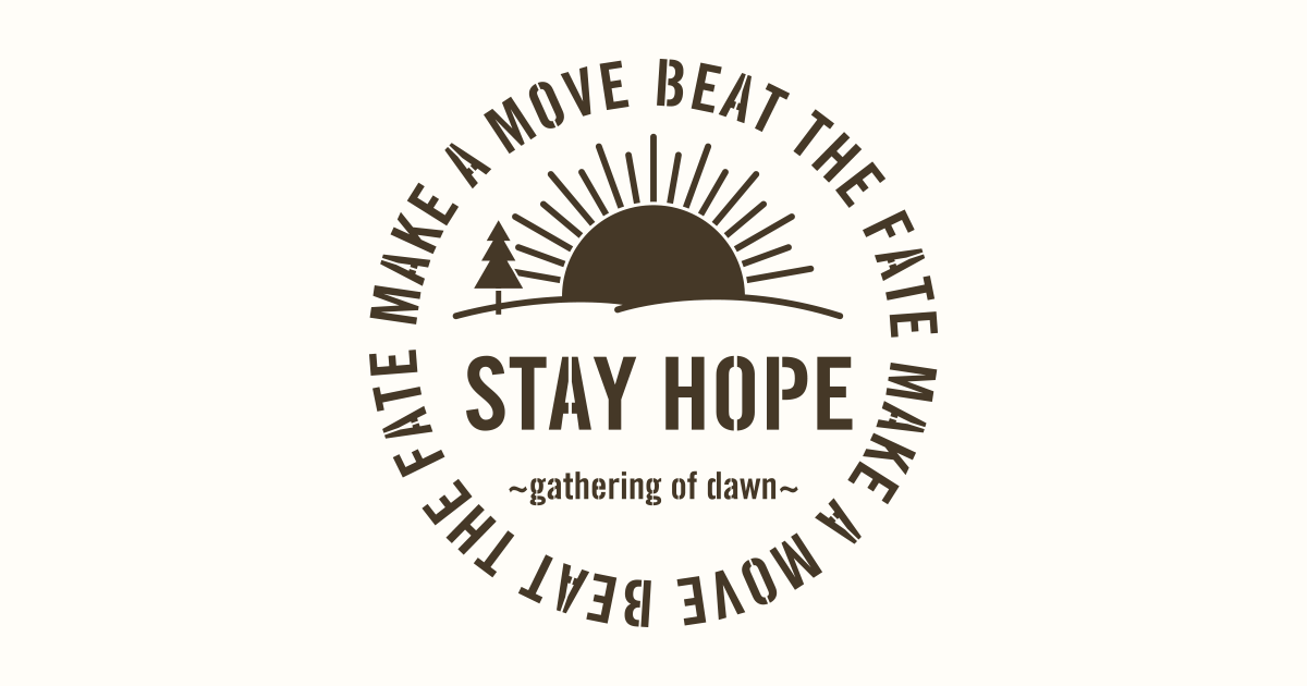 Stay Hope Gathering Of Dawn